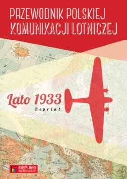 Przewodnik polskiej komunikacji lotniczej. Lato 1933. Reprint