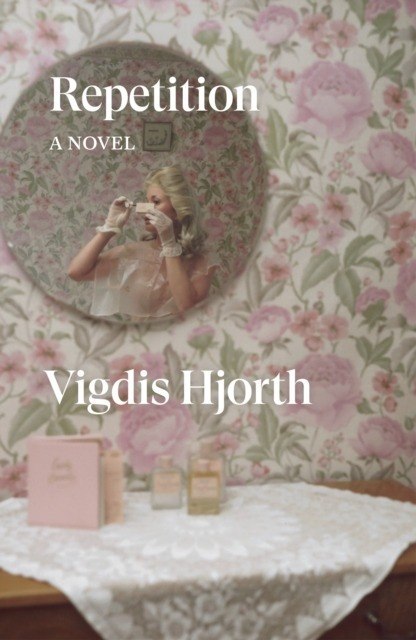 Repetition. A Novel