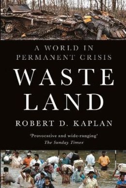 Waste Land. A World in Permanent Crisis