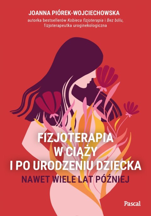 Fizjoterapia w ciąży i po urodzeniu dziecka. Nawet wiele lat później
