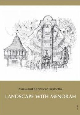 Landscape with Menorah: Jews in the towns and cities of the former Rzeczpospolita of Poland and Lithuania