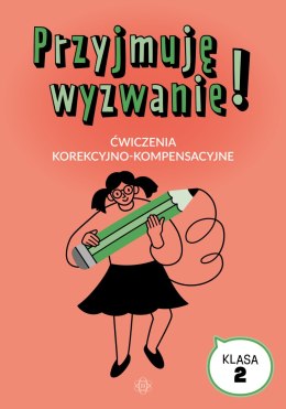 Przyjmuję wyzwanie! Ćwiczenia korekcyjno-kompensacyjne klasa 2