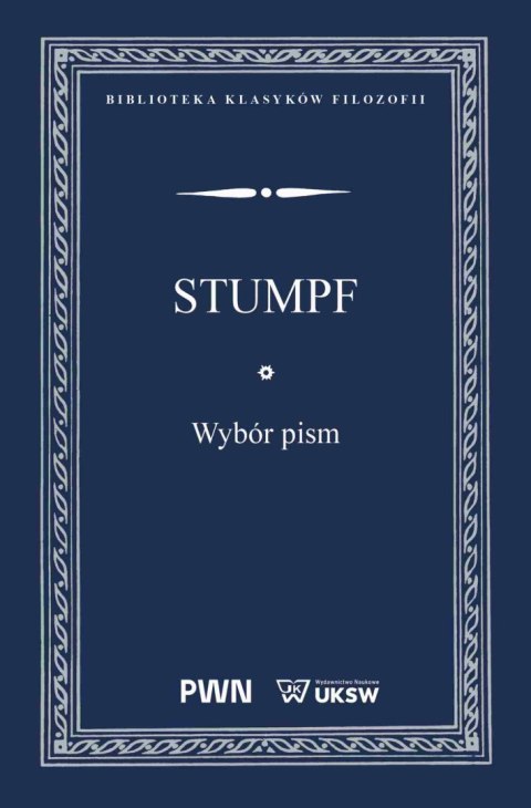 Wybór pism. Biblioteka Klasyków Filozofii