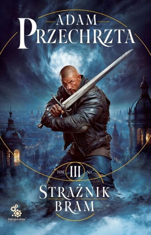 Strażnik Bram. Mons Viridis Magicus. Tom 3