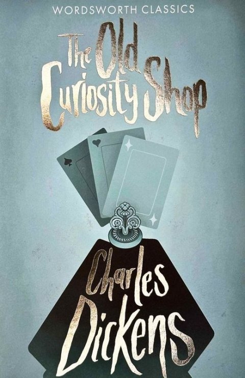 The Old Curiosity Shop. Wordsworth Classics wer. angielska