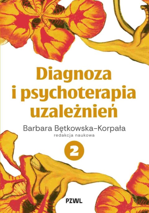 Diagnoza i psychoterapia uzależnień. Tom 2