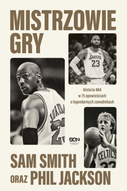 Mistrzowie gry. Historia NBA w 75 opowieściach o legendarnych zawodnikach