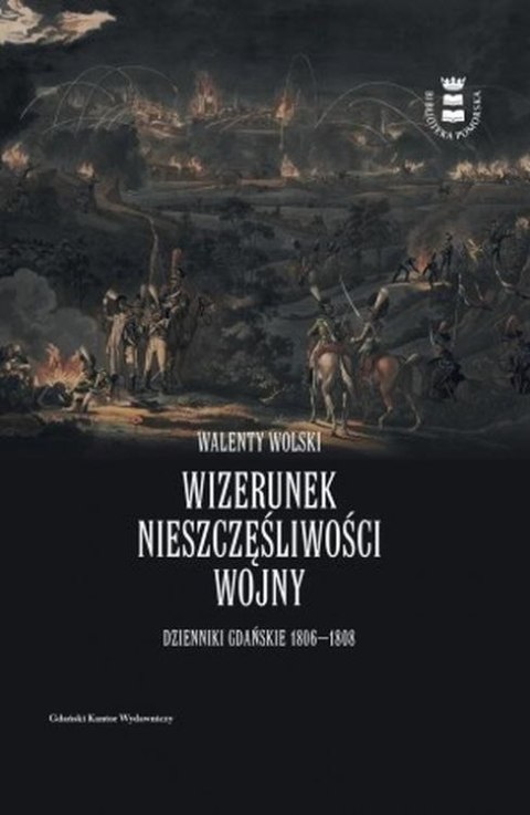 Wizerunek nieszczęśliwej wojny. Dzienniki Gdańskie 1806-1808
