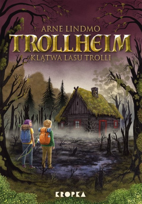 Klątwa Lasu Trolli. Trollheim. Tom 6