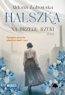 Na brzegu rzeki. Halszka. Tom 1. Duże Litery