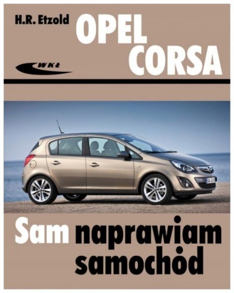 Opel Corsa D Sam naprawiam samochód