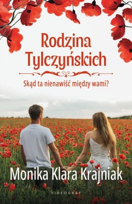 Skąd ta nienawiść między wami? Rodzina Tylczyńskich. Tom 2