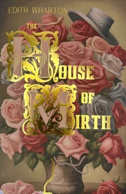 The House of Mirth. Wordsworth Classics wer. angielska
