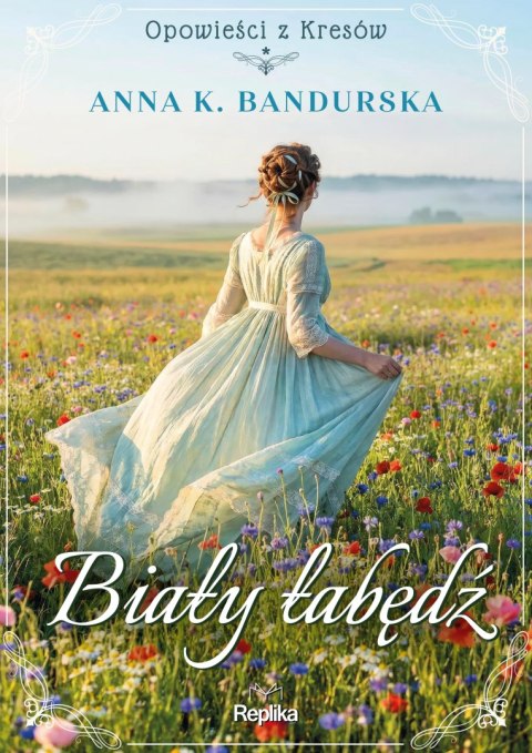Biały łabędź. Opowieści z Kresów