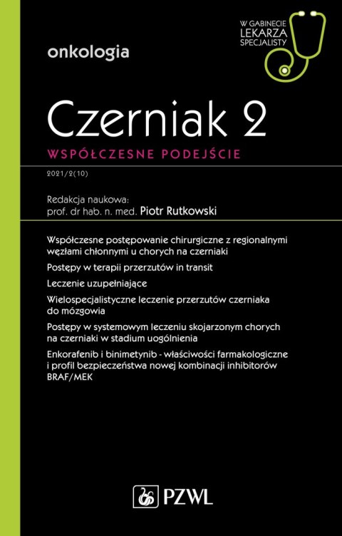 Czerniak. Współczesne podejście 2. W gabinecie lekarza specjalisty. Onkologia