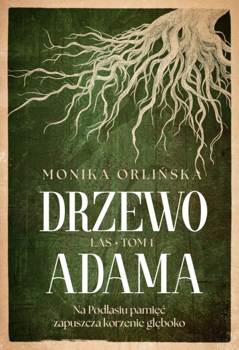 Drzewo Adama. Las. Tom 1