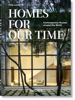Homes For Our Time. Contemporary Houses around the World. 45th Ed.