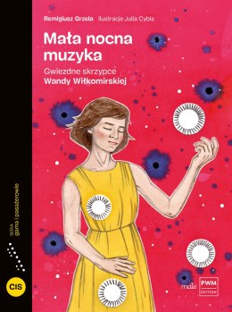 Mała nocna muzyka. Gwiezdne skrzypce Wandy Wiłkomirskiej