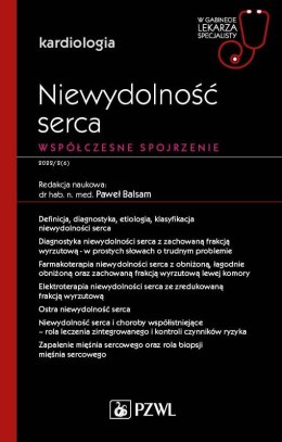 Niewydolność serca. Współczesne spojrzenie.. W gabinecie lekarza specjalisty. Kardiologia
