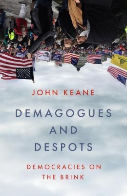 Demagogues and Despots. Democracies on the Brink