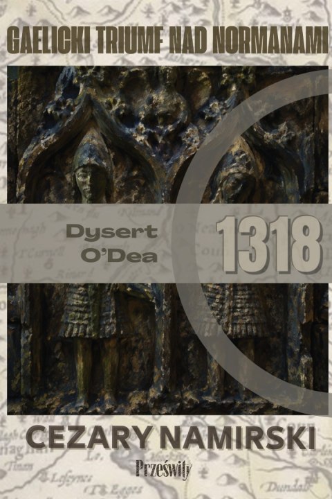 Dysert O'Dea 1318: Gaelicki trumf nad Normanami. Biblioteka Wojenna. Tom 3