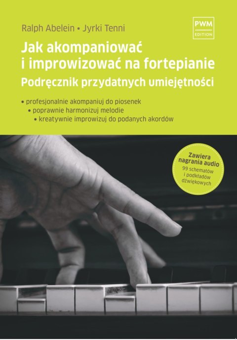 Jak akompaniować i improwizować na fortepianie Podręcznik przydatnych umiejętności