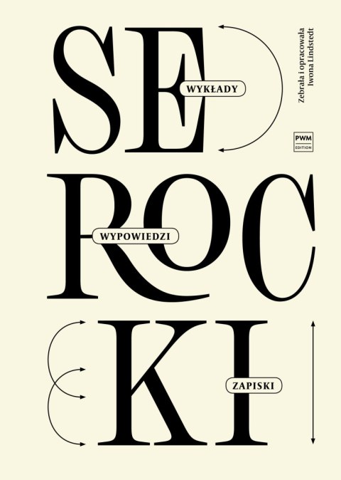 Kazimierz Serocki wykłady, wypowiedzi, zapiski
