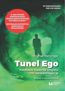 Tunel Ego Naukowe badanie umysłu a mit świadomego „ja