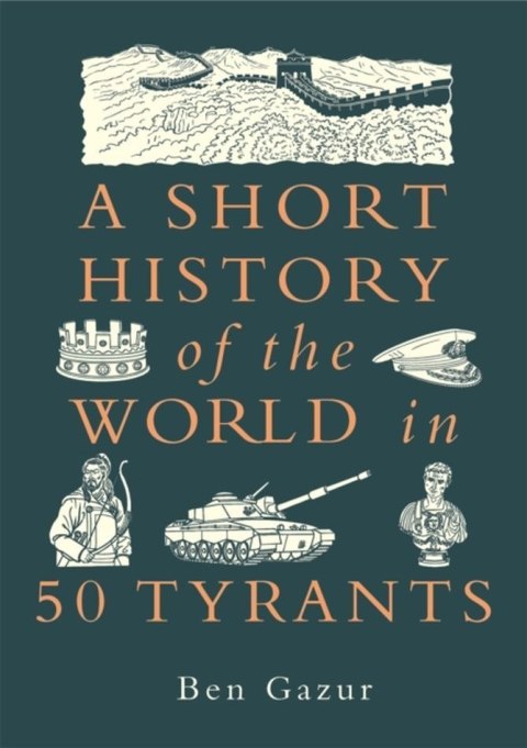 A Short History of the World in 50 Tyran
