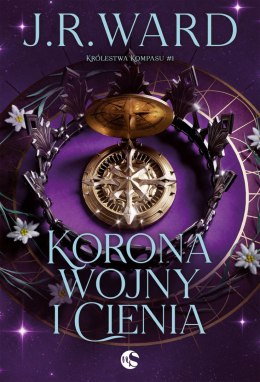 Korona wojny i cienia. Królestwa Kompasu. Tom 1