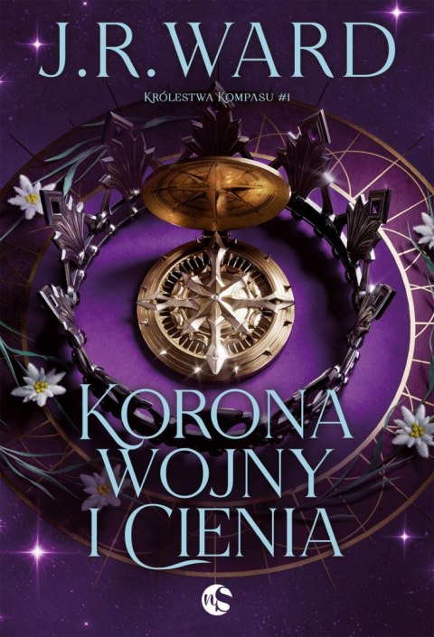 Korona wojny i cienia. Królestwa Kompasu. Tom 1