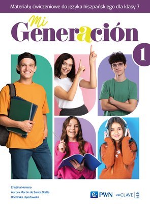 Mi Generacion 1. Materiały ćwiczeniowe Język hiszpański dla 7 klasy szkoły podstawowej