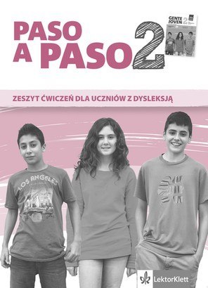 Paso a paso 2. Zeszyt ćwiczeń dla uczniów z dysleksją