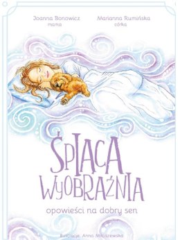 Śpiąca wyobraźnia - opowieści na dobry sen