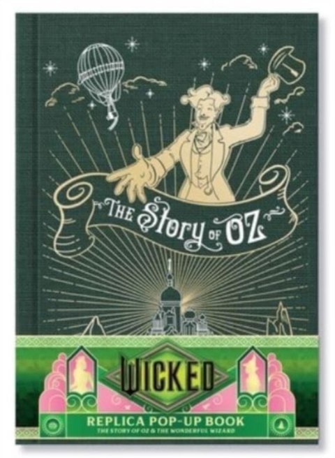 Wicked: The Story of Oz & the Wonderful