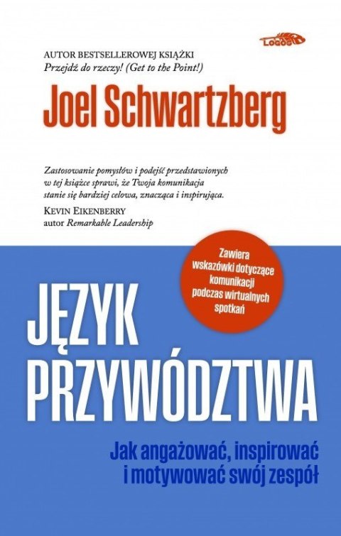 Język przywództwa. Jak angażować, inspirować i motywować swój zespół