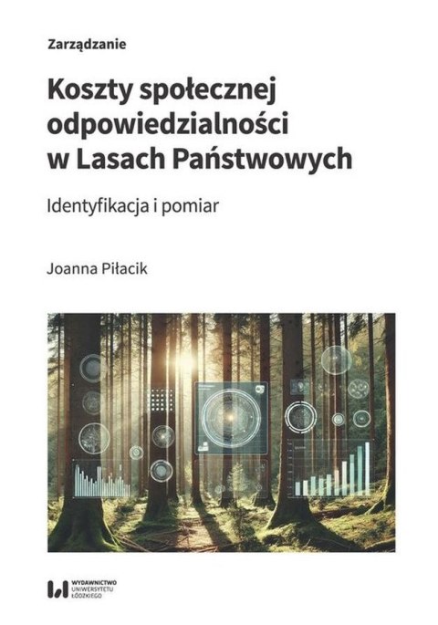 Koszty społecznej odpowiedzialności w Lasach Państwowych Identyfikacja i pomiar