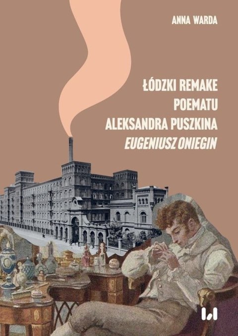Łódzki remake poematu Aleksandra Puszkina „Eugeniusz Oniegin"
