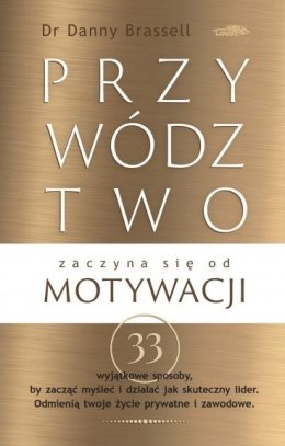 Przywództwo zaczyna się od motywacji