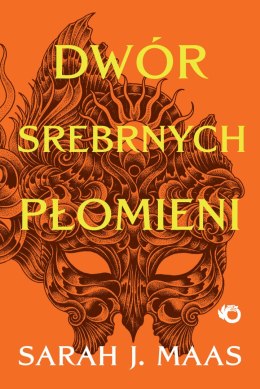 Dwór srebrnych płomieni. Dwór cierni i róż. Tom 5 wyd. 2026