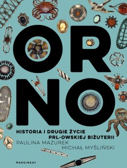 ORNO. Historia i drugie życie PRL-owskiej biżuterii