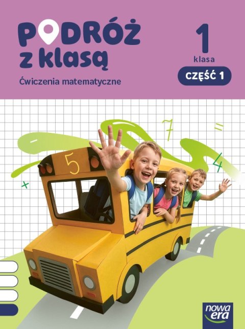 PODRÓŻ Z KLASĄ Zeszyt ćwiczeń matematyka klasa 1 część 1 EDYCJA 2026