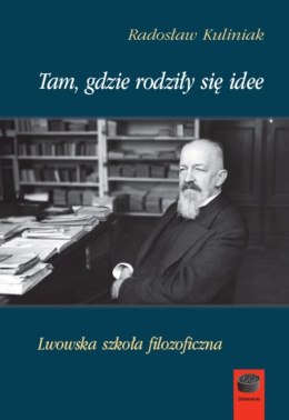 Tam, gdzie rodziły się idee. Lwowska szkoła filozoficzna