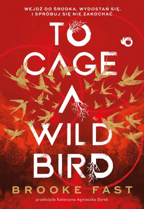 To Cage a Wild Bird