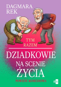 Tym razem dziadkowie na scenie życia
