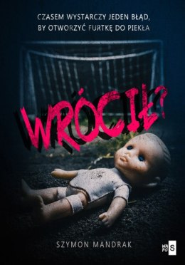 Wrócił?