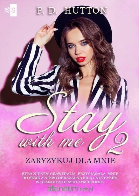 Zaryzykuj dla mnie. Stay with me. Tom 2