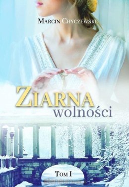 Ziarna wolności. Tom 1 wyd. 2