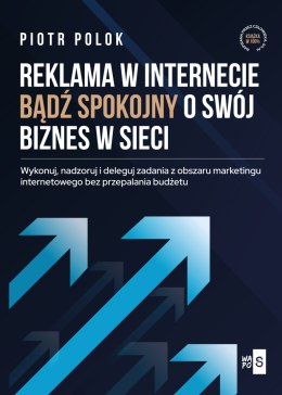 Reklama w Internecie. Bądź spokojny o swój biznes w sieci