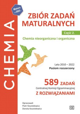 Chemia Zbiór zadań maturalnych Chemia nieorganiczna i organiczna Lata 2010-2022 część 2 poziom rozszerzony 589 zadań Centralnej 